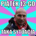 Wierzycie w pechowość piątku trzynastego? Zobaczcie najśmieszniejsze MEMY! - galeria