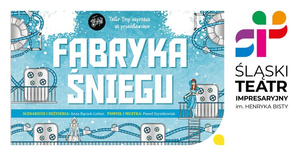 Kopiowanie i rozpowszechnianie zdjęć bez zgody autora zabronione. FABRYKA ŚNIEGU - spektakl dla dzieci Teatru Trip - galeria